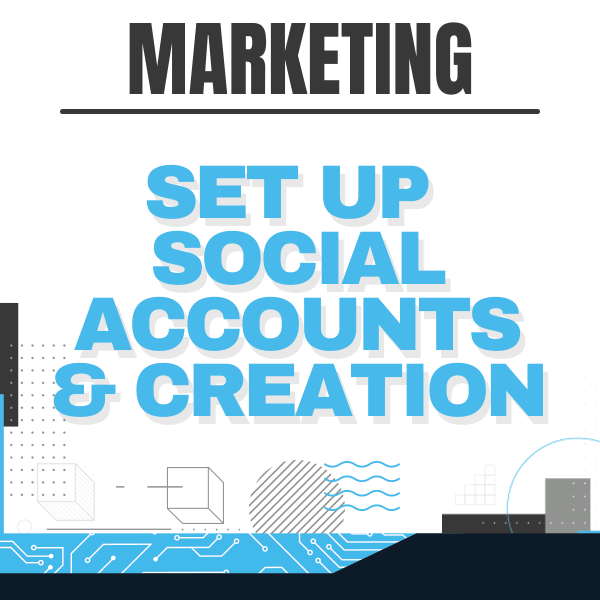 Set up social accounts & Creation